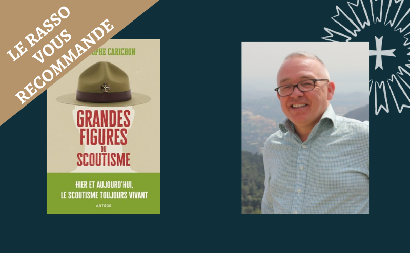 [Le RASSO vous recommande] Grandes Figures du Scoutisme